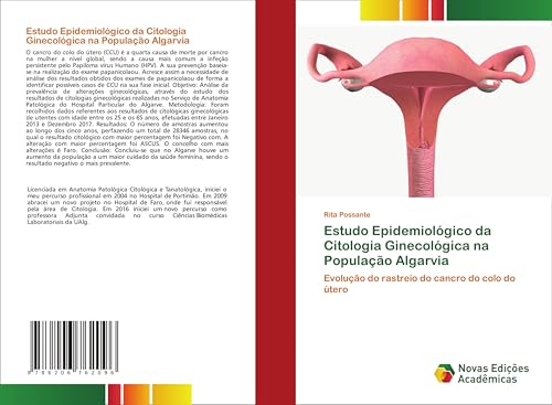 Estudo Epidemiológico da Citologia Ginecológica na População Algarvia: Evolução do rastreio do cancro do colo do útero