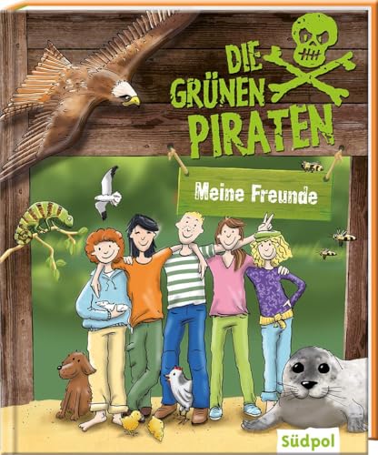 Die Grünen Piraten – Meine Freunde: Das Freundebuch für die Schule für alle Jungen und Mädchen, die Natur und Tiere lieben