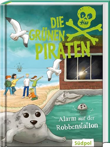 Die Grünen Piraten – Alarm auf der Robbenstation: Spannend, witzig, waghalsig - packender Kinderkrimi für Jungen und Mädchen ab 8 Jahre, die Natur und Tiere lieben