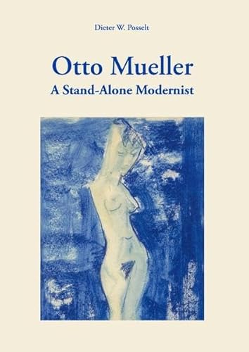 Otto Mueller: A Stand-Alone Modernist