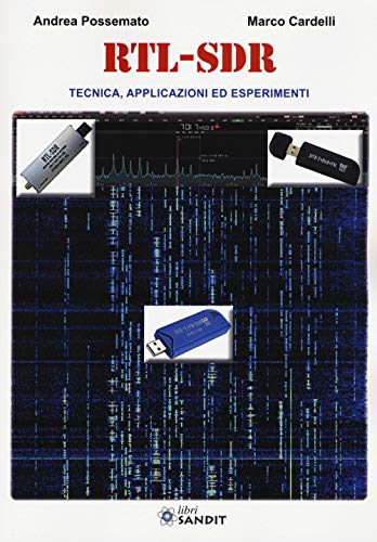 RTL-SDR. Tecnica, applicazioni ed esperimenti (Elettronica) von Sandit Libri