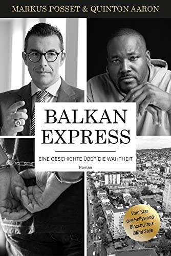 Balkan-Express: Eine Geschichte über die Wahrheit Balkan-Express: Eine Geschichte über die Wahrheit von edition a