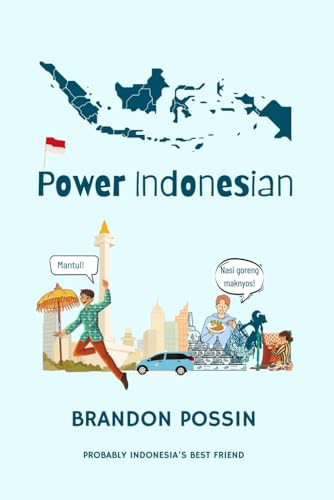 Power Indonesian: Your Guide to Modern Indonesia
