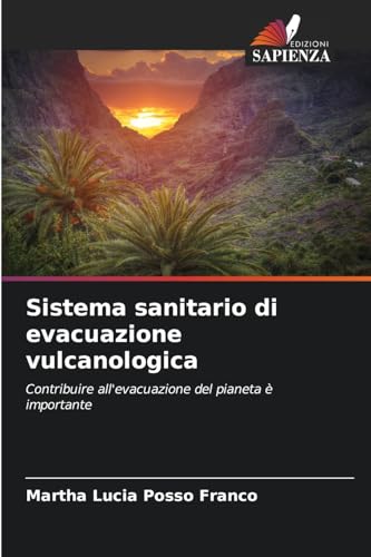Sistema sanitario di evacuazione vulcanologica: Contribuire all'evacuazione del pianeta è importante