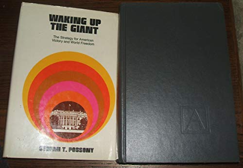 Waking up the giant;: The strategy for American victory and world freedom