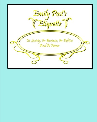 Emily Post's Etiquette von Loki's Publishing