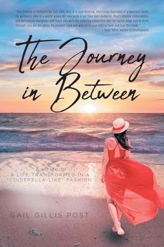The Journey in Between: A Memoir A life transformed in a "Cinderella-like" fashion von Fulton Books