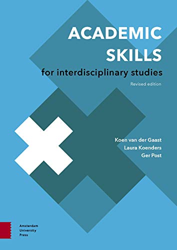 Academic Skills for Interdisciplinary Studies: Revised Edition (Perspectives on Interdisciplinarity) von Amsterdam University Press