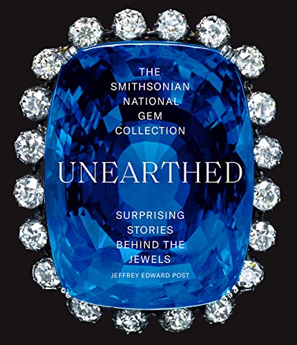 The Smithsonian National Gem Collection Unearthed: Surprising Stories Behind the Jewels von Abrams Books