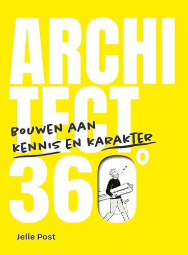 Architect 360º: Bouwen aan kennis en karakter von De Vrije Uitgevers