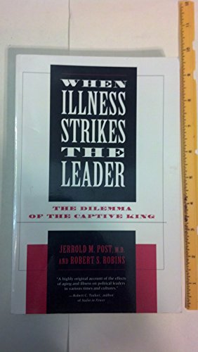 When Illness Strikes the Leader: The Dilemma of the Captive King