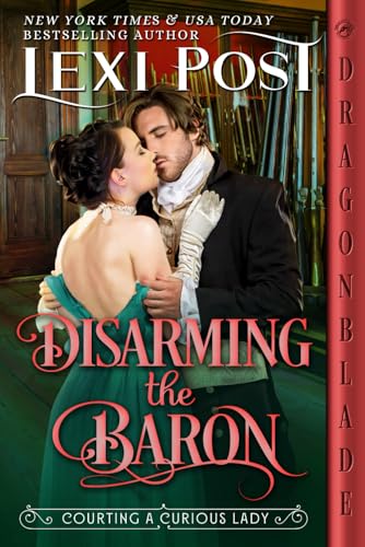 Disarming the Baron: Regency Historical Romance (Courting a Curious Lady, Band 3) von Independently published