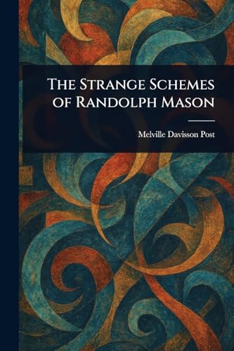 The Strange Schemes of Randolph Mason von Anson Street Press