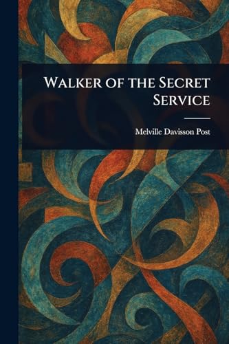 Walker of the Secret Service von Anson Street Press
