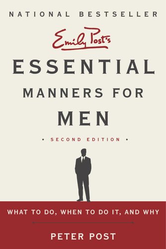 Essential Manners for Men 2nd Edition: What to Do, When to Do It, and Why Essential Manners for Men 2nd Edition: What to Do, When to Do It, and Why von Avon Books