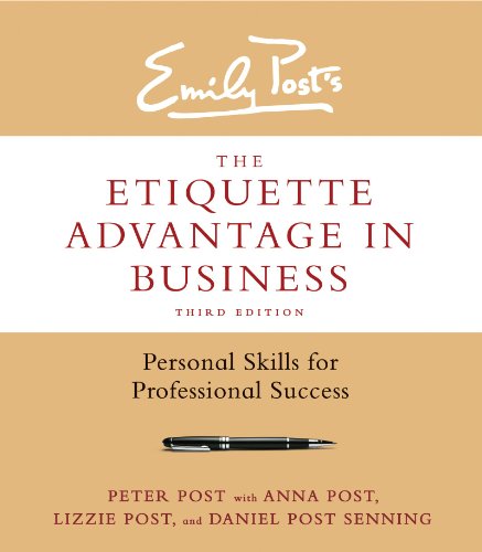 The Etiquette Advantage in Business, Third Edition: Personal Skills for Professional Success
