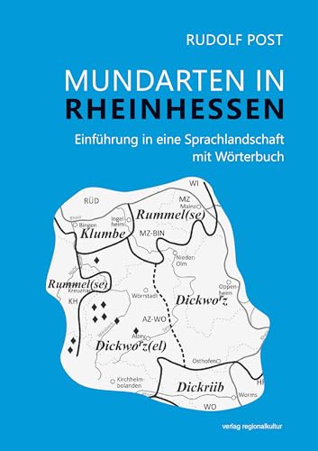 Mundarten in Rheinhessen: Einführung in eine Sprachlandschaft mit Wörterbuch von Verlag Regionalkultur