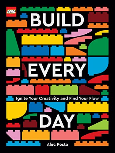 LEGO Build Every Day: Ignite Your Creativity and Find Your Flow LEGO Build Every Day: Ignite Your Creativity and Find Your Flow von Chronicle Books