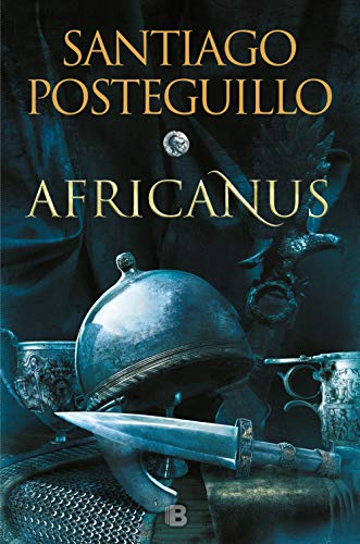 AFRICANUS. EL HIJO DEL CONSUL (Histórica, Band 1) von B (Ediciones B)
