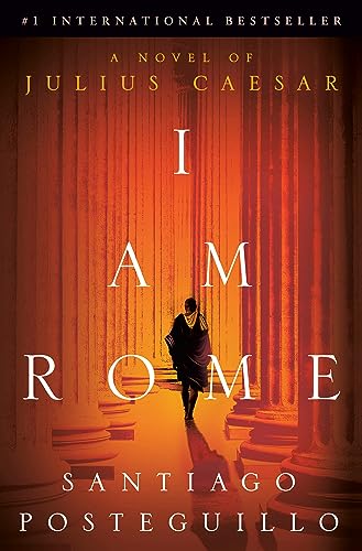 I Am Rome: A Novel of Julius Caesar von Ballantine Books