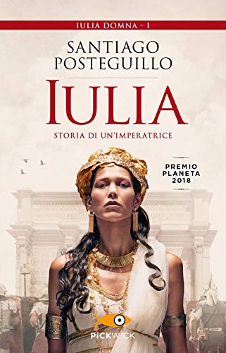Iulia. Storia di un'imperatrice (Pickwick) von Piemme