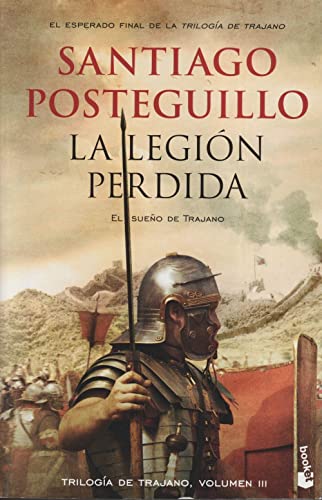 La legión perdida: Trilogía de Trajano, 3 (Novela histórica, Band 3)