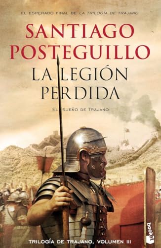 La legión perdida: Trilogía de Trajano, 3 (Novela histórica, Band 3)