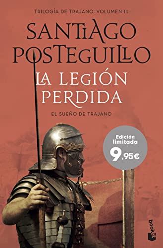 La legión perdida: El sueño de Trajano (Especial Posteguillo) von Booket