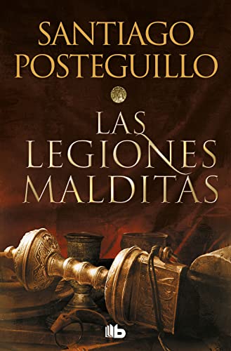Las legiones malditas/ trilogia Africanus 2) (Ficción, Band 2) von B de Bolsillo (Ediciones B)