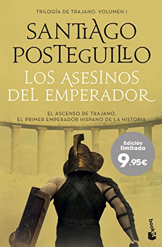 Los asesinos del emperador: El ascenso de Trajano. El primer emperador hispano de la historia (Especial Posteguillo) von Booket