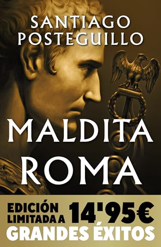 Maldita Roma (Campaña Navidad Grandes Éxitos edición limitada) (Serie Julio César 2): La conquista del poder de Julio César (CAMPAÑAS, Band 2)