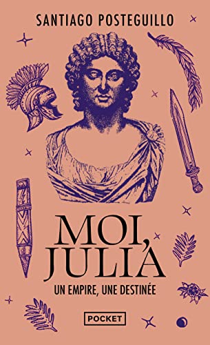 Moi, Julia - Un empire, une destinée Moi, Julia - Un empire, une destinée von POCKET