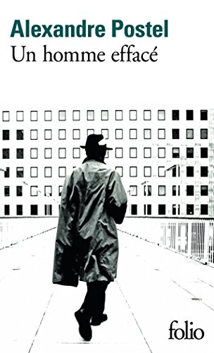 Un homme effacé: Ausgezeichnet mit dem Prix Landerneau découvertes und dem Prix Goncourt du premier roman 2013 Un homme effacé: Ausgezeichnet mit dem Prix Landerneau découvertes und dem Prix Goncourt du premier roman 2013