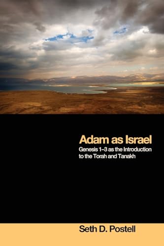 Adam as Israel: Genesis 1-3 as the Introduction to the Torah and Tanakh von Parlux