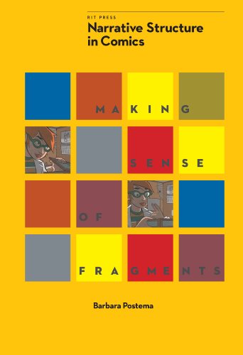 Narrative Structure in Comics: Making Sense of Fragments (Comics Studies Monograph Series, Band 1) von RIT Cary Graphic Arts Press
