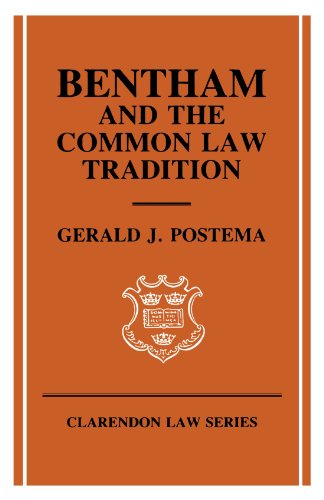 Bentham And The Common Law Tradition (Clarendon Law Series)