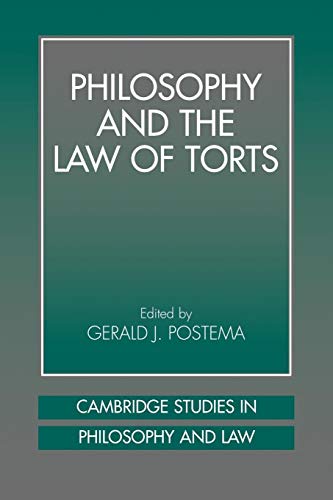 Philosophy and the Law of Torts (Cambridge Studies in Philosophy and Law)