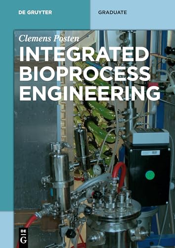 Integrated Bioprocess Engineering (De Gruyter Textbook)