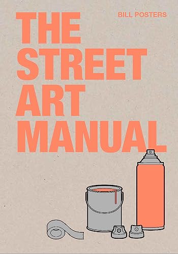 The Street Art Manual von Laurence King
