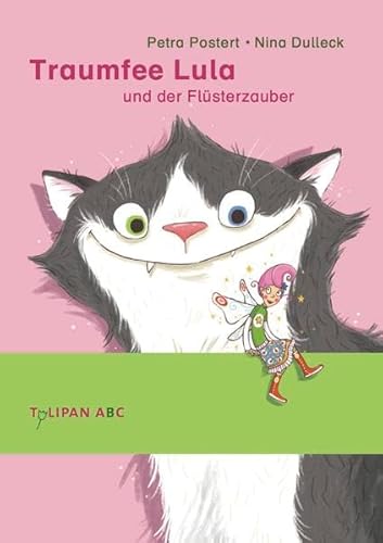 Traumfee Lula und der Flüsterzauber: Lesestufe B (Tulipan ABC)