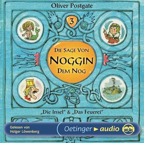 Die Sage von Noggin dem Nog 3. Die Insel / Das Feuerei: Ungekürzte Lesung