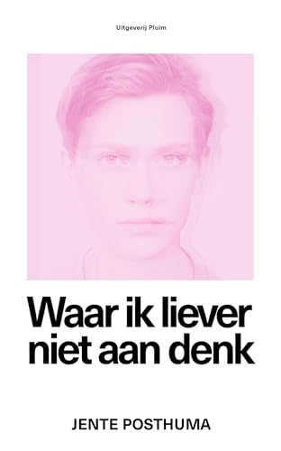 Waar ik liever niet aan denk
