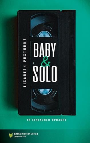 Baby & Solo: In Einfacher Sprache von Spaß am Lesen