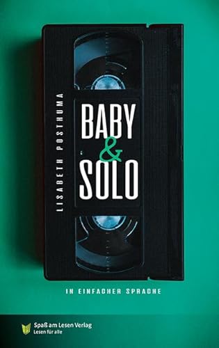 Baby & Solo: In Einfacher Sprache von Spaß am Lesen