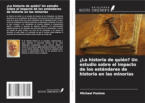 ¿La historia de quién? Un estudio sobre el impacto de los estándares de historia en las minorías von Ediciones Nuestro Conocimiento