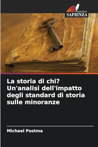 La storia di chi? Un'analisi dell'impatto degli standard di storia sulle minoranze von Edizioni Sapienza