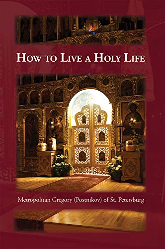 How to Live a Holy Life: A Day of Holy Life, or the Answer to the Question, How Can I Live a Holy Life? How to Live a Holy Life: A Day of Holy Life, or the Answer to the Question, How Can I Live a Holy Life?