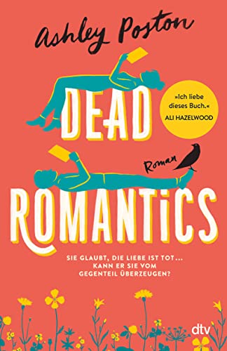Dead Romantics: Roman | Der BookTok-Erfolg aus USA – Liebesroman mit hohem Wohlfühlfaktor und einer Prise Magie Dead Romantics: Roman | Der BookTok-Erfolg aus USA – Liebesroman mit hohem Wohlfühlfaktor und einer Prise Magie