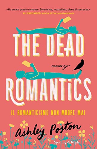 The dead romantics. Il romanticismo non muore mai (Pandora) von Sperling & Kupfer