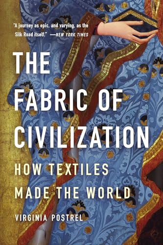 Fabric of Civilization: How Textiles Made the World von Basic Books